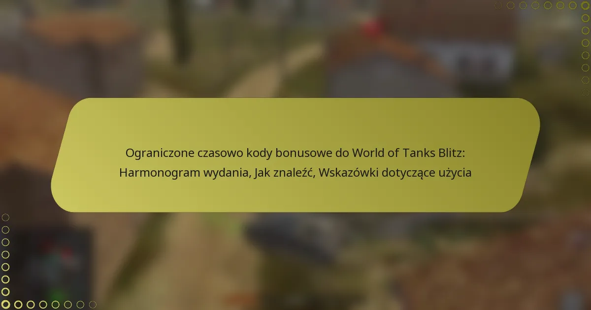 featured-image-ograniczone-czasowo-kody-bonusowe-do-world-of-tanks-blitz-harmonogram-wydania-jak-znalezc-wskazowki-dotyczace-uzycia