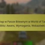 Postęp w Passie Bitewnym w World of Tanks Blitz: Awans, Wymagania, Wskazówki